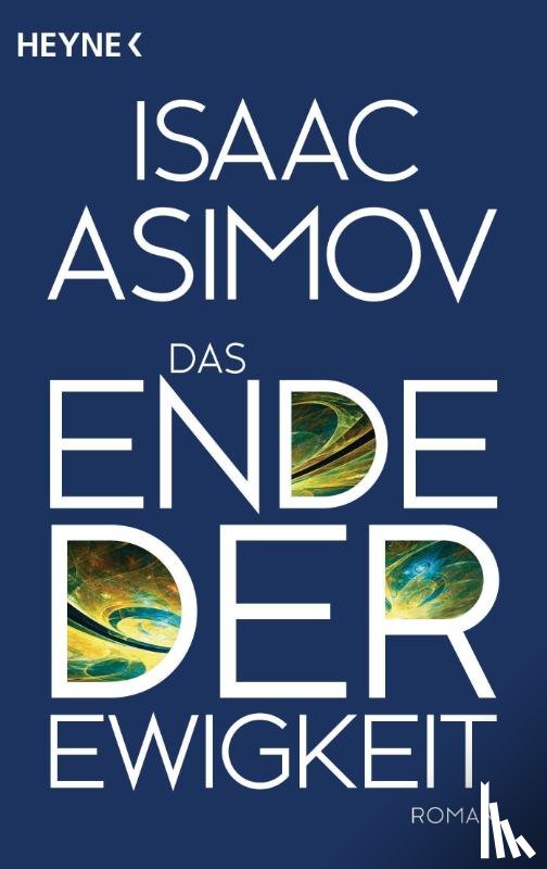 Asimov, Isaac - Das Ende der Ewigkeit