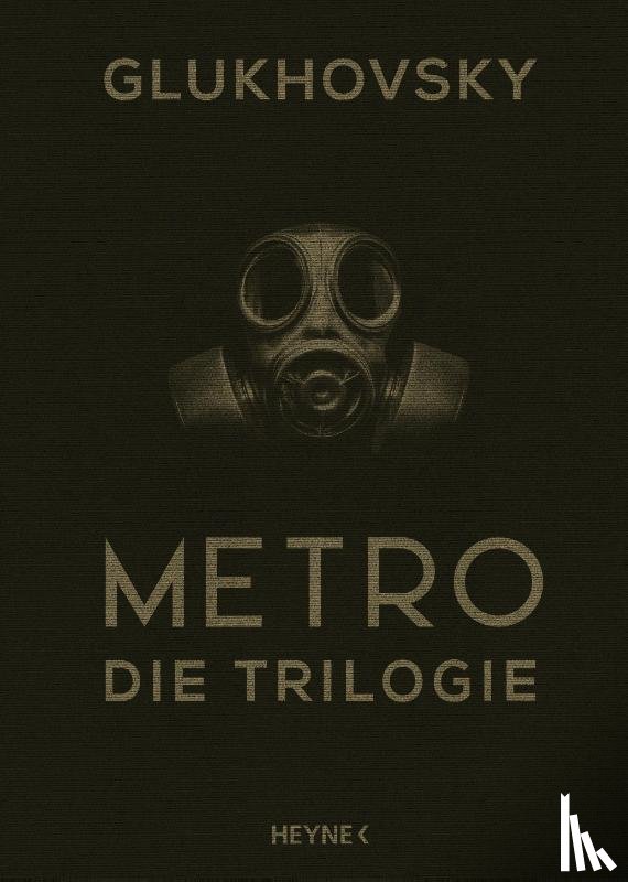 Glukhovsky, Dmitry - Metro - Die Trilogie