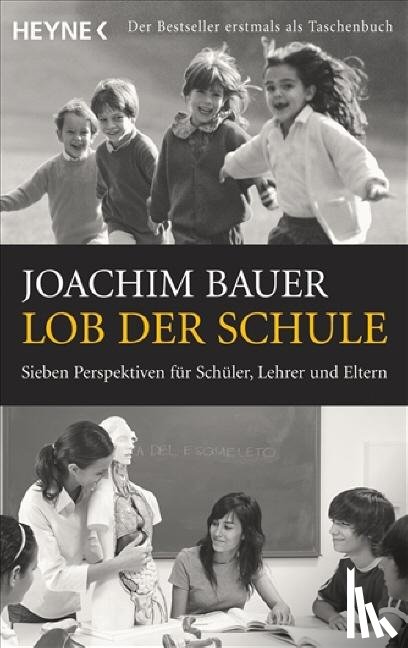 Bauer, Joachim - Lob der Schule