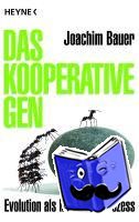 Bauer, Joachim - Das kooperative Gen