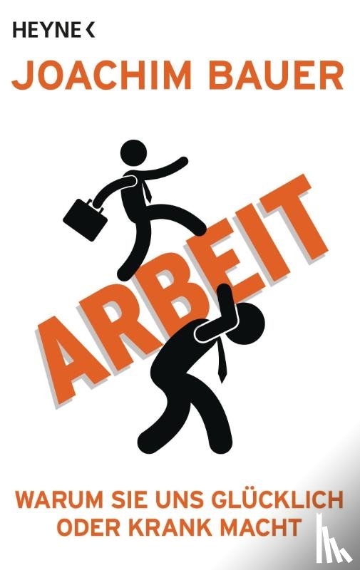 Bauer, Joachim - Arbeit