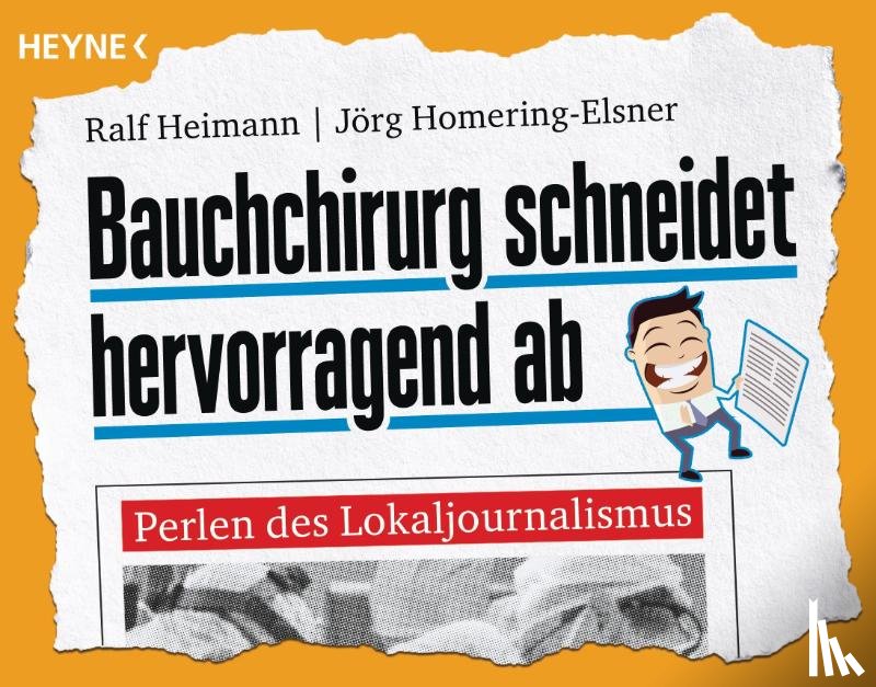 Heimann, Ralf, Homering-Elsner, Jörg - Bauchchirurg schneidet hervorragend ab