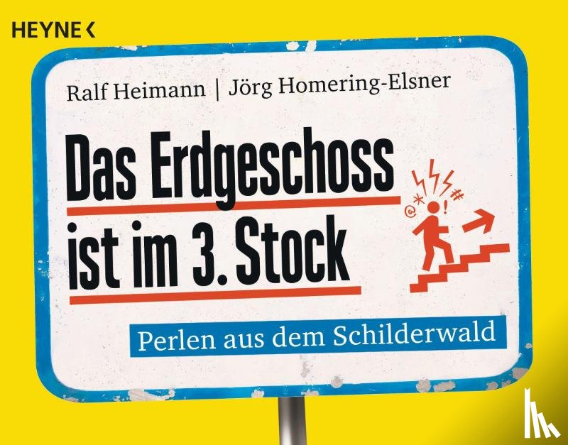 Heimann, Ralf, Homering-Elsner, Jörg - Das Erdgeschoss ist im 3. Stock