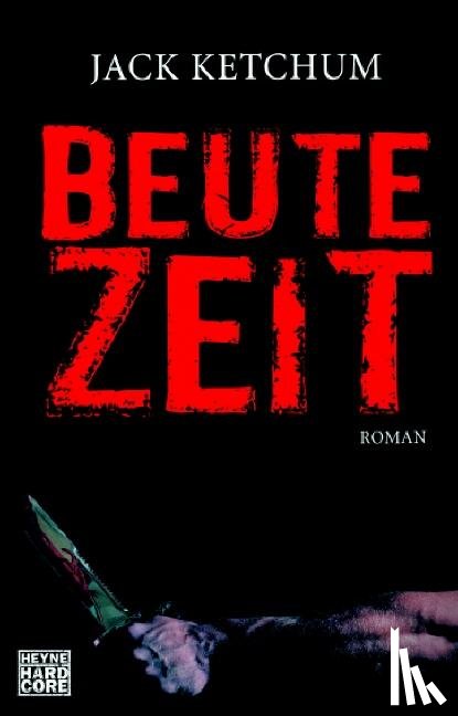 Ketchum, Jack - Beutezeit