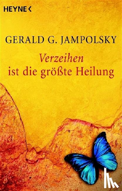 Jampolsky, Gerald G. - Verzeihen ist die größte Heilung