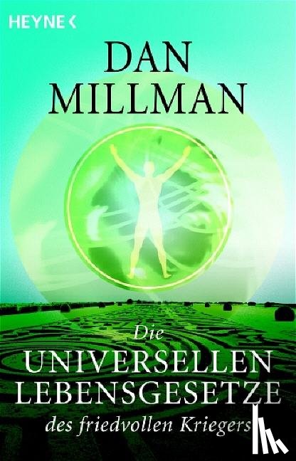 Millman, Dan - Die universellen Lebensgesetze des friedvollen Kriegers