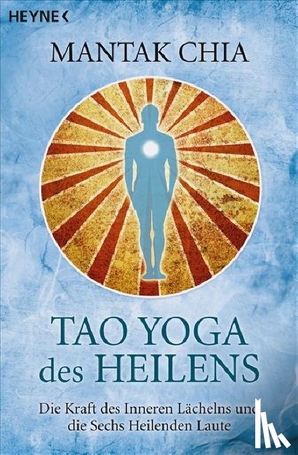 Chia, Mantak - Tao Yoga des Heilens