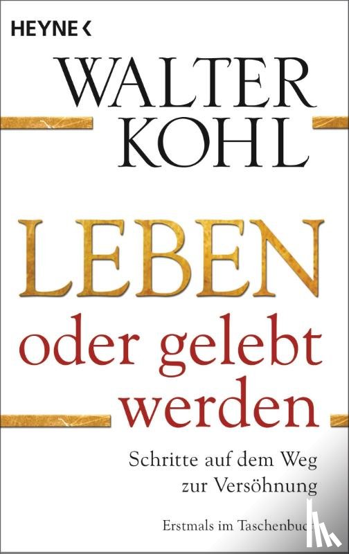 Kohl, Walter - Leben oder gelebt werden