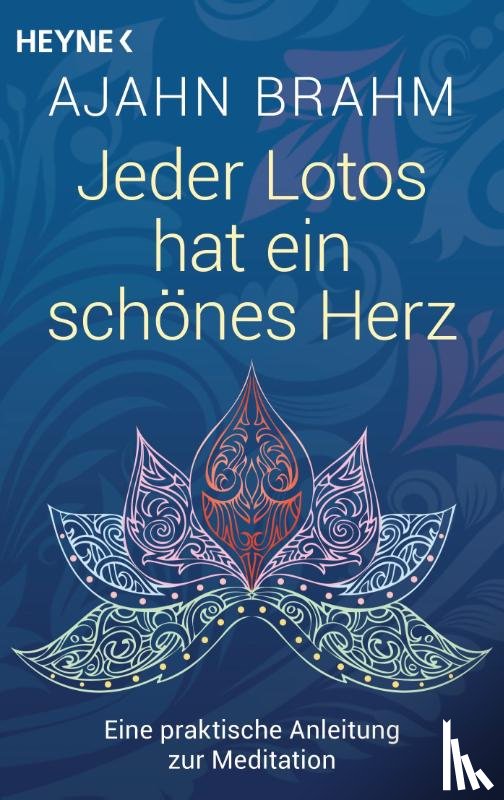 Brahm, Ajahn - Jeder Lotos hat ein schönes Herz