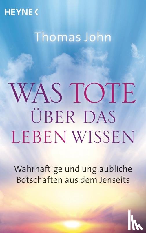 John, Thomas - Was Tote über das Leben wissen