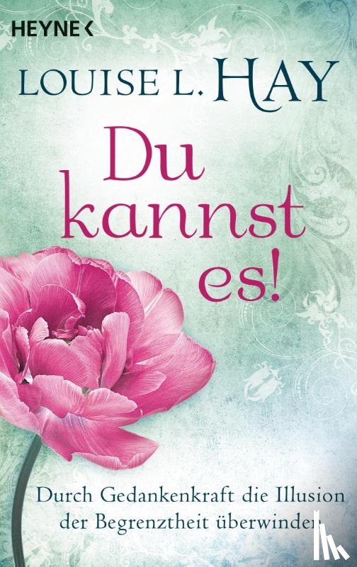 Hay, Louise L. - Du kannst es!