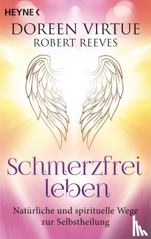 Virtue, Doreen, Reeves, Robert - Schmerzfrei leben