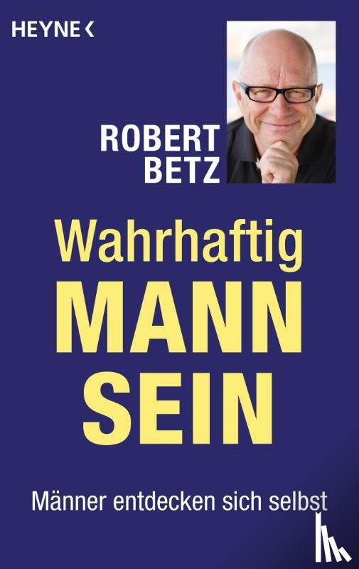 Betz, Robert - Wahrhaftig Mann sein