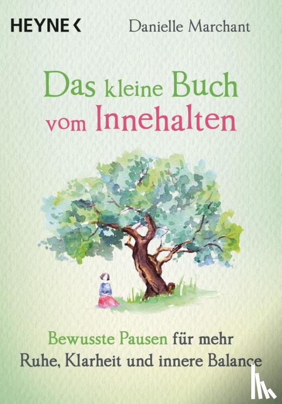 Marchant, Danielle - Das kleine Buch vom Innehalten
