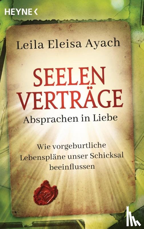 Ayach, Leila Eleisa - Seelenverträge. Absprachen in Liebe