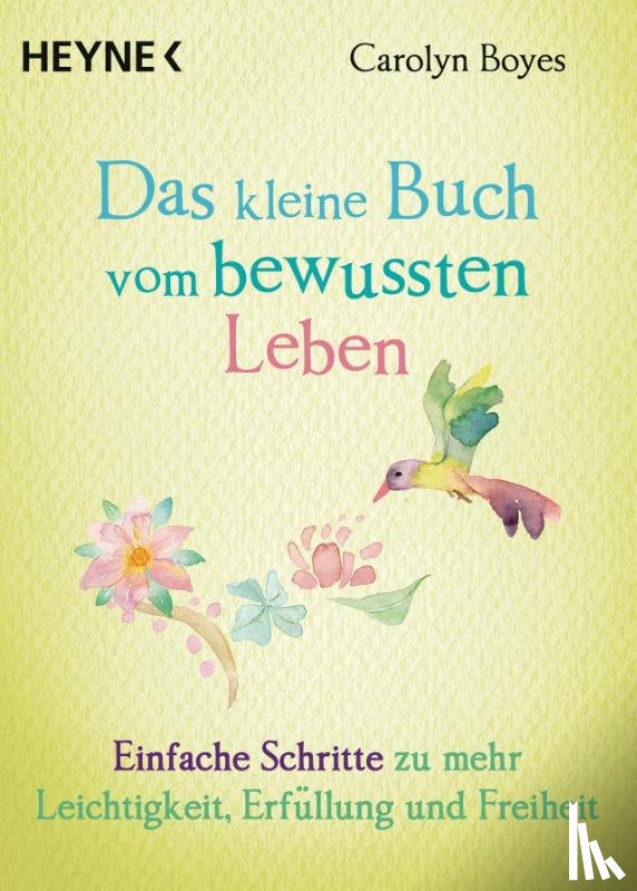 Boyes, Carolyn - Das kleine Buch vom bewussten Leben