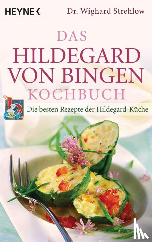 Strehlow, Wighard - Das Hildegard-von-Bingen-Kochbuch