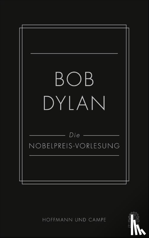 Dylan, Bob - Die Nobelpreis-Vorlesung