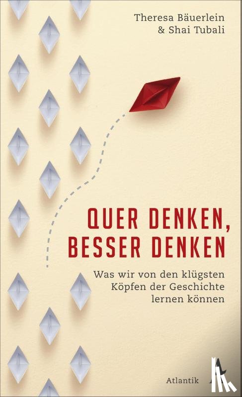 Bäuerlein, Theresa, Tubali, Shai - Quer denken, besser denken