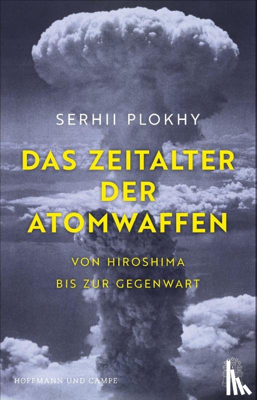Plokhy, Serhii - Das Zeitalter der Atomwaffen