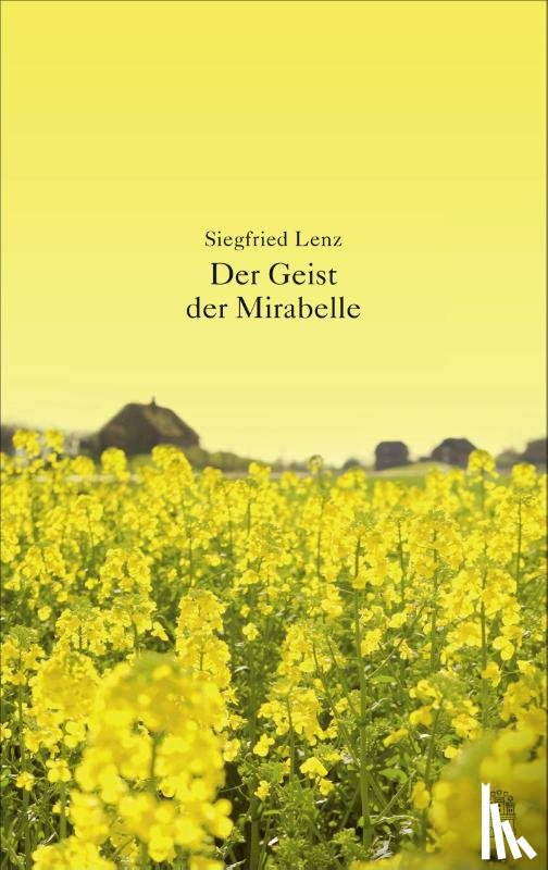 Lenz, Siegfried - Der Geist der Mirabelle