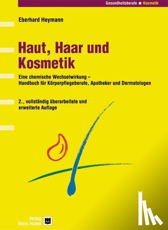 Heymann, Eberhard - Haut, Haar und Kosmetik
