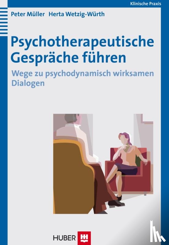 Müller, Peter, Wetzig-Würth, Herta - Psychotherapeutische Gespräche führen