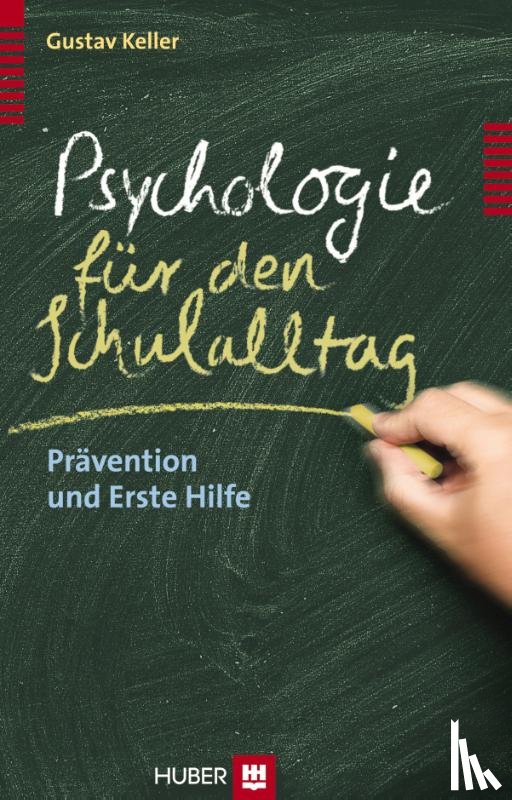 Keller, Gustav - Psychologie für den Schulalltag