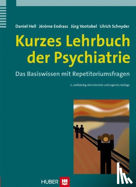 Hell, Daniel, Endrass, Jérôme, Vontobel, Jürg, Schnyder, Ulrich - Kurzes Lehrbuch der Psychiatrie