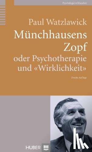 Watzlawick, Paul - Münchhausens Zopf oder Psychotherapie und "Wirklichkeit"