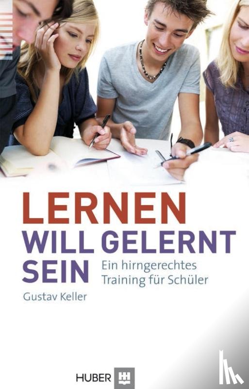 Keller, Gustav - Lernen will gelernt sein!