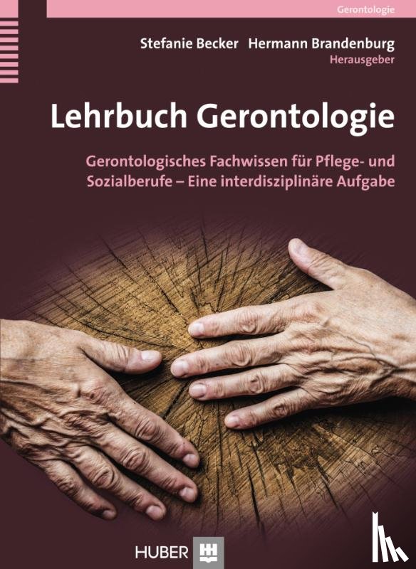 Becker, Stefanie, Brandenburg, Hermann - Lehrbuch Gerontologie für Pflegende und Sozialarbeitende