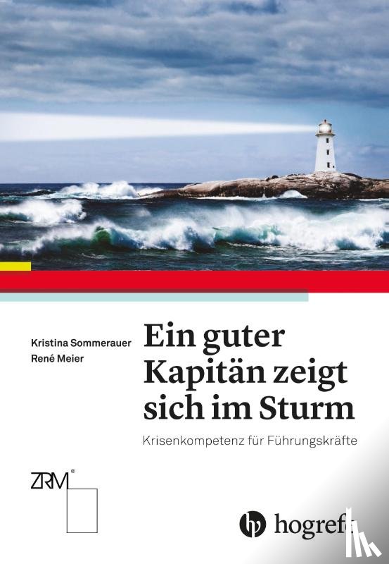Sommerauer, Kristina, Meier, René - Ein guter Kapitän zeigt sich im Sturm