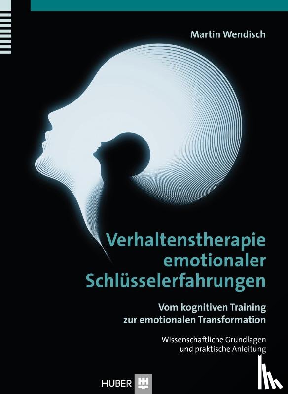 Wendisch, Martin - Verhaltenstherapie emotionaler Schlüsselerfahrungen