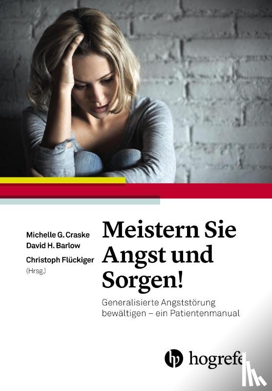 Craske, Michelle G., Barlow, David H. - Meistern Sie Angst und Sorgen!
