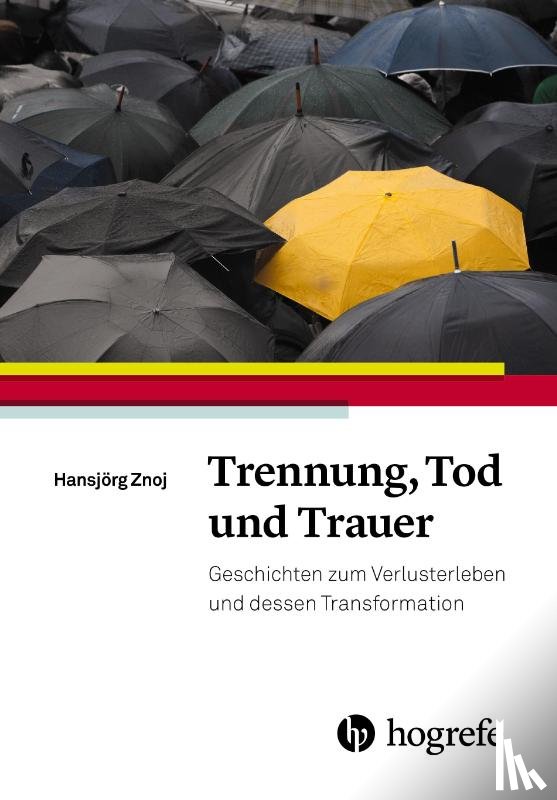 Znoj, Hansjörg - Trennung, Tod und Trauer