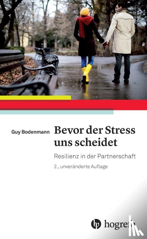 Bodenmann, Guy - Bevor der Stress uns scheidet
