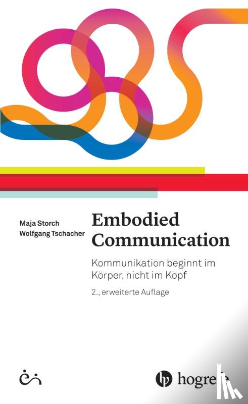 Storch, Maja, Tschacher, Wolfgang - Embodied Communication