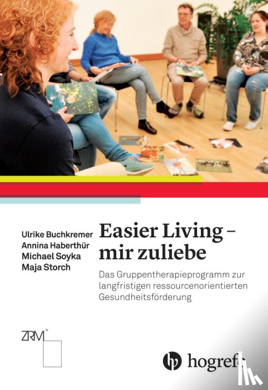 Buchkremer, Ulrike, Haberthür, Annina, Soyka, Michael, Storch, Maja - Easier Living - mir zuliebe