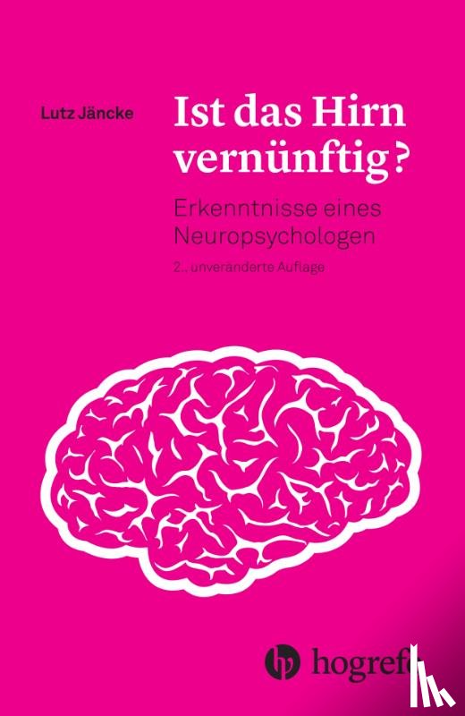Jäncke, Lutz - Ist das Hirn vernünftig?
