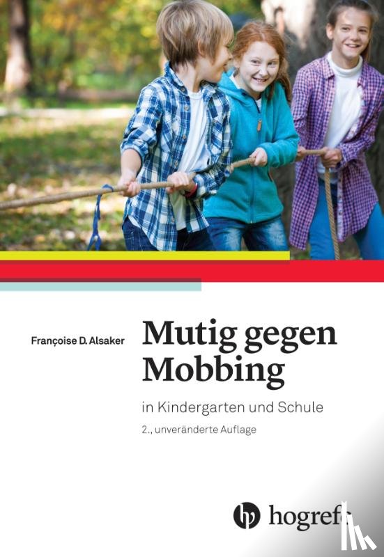 Alsaker, Françoise D. - Mutig gegen Mobbing