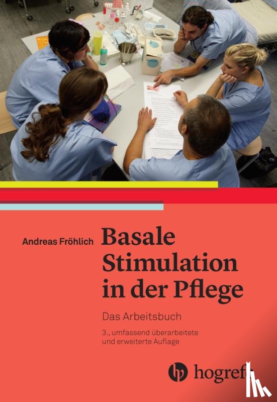 Fröhlich, Andreas - Basale Stimulation in der Pflege