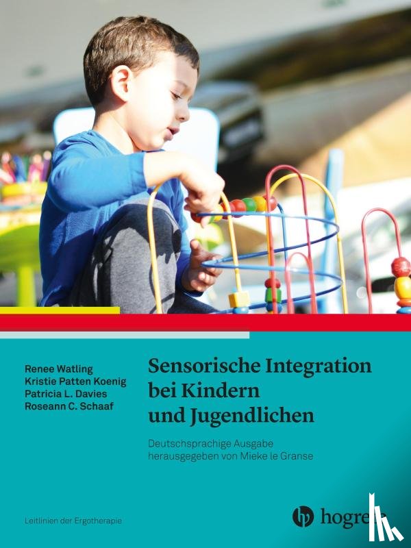 Watling, Renee, Koenig, Kristie Patten, Davies, Patricia L., Schaaf, Roseann C. - Sensorische Integration bei Kindern und Jugendlichen