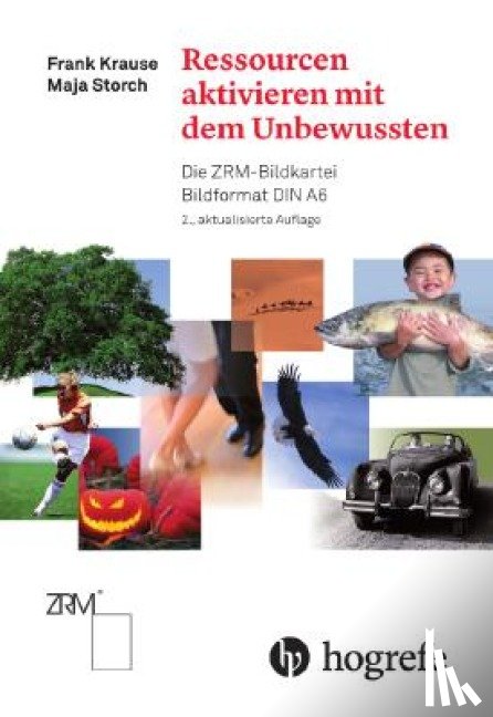 Krause, Frank, Storch, Maja - Ressourcen aktivieren mit dem Unbewussten
