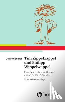Schäfer, Ulrike - Tim Zippelzappel und Philipp Wippelwappel
