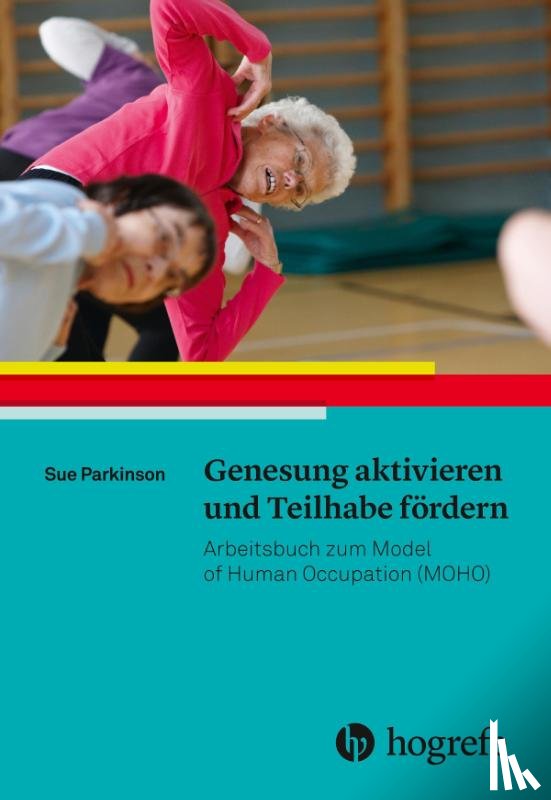 Parkinson, Sue - Genesung aktivieren und Teilhabe fördern