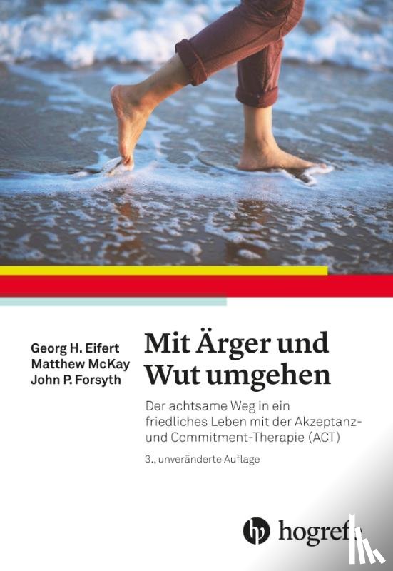 Eifert, Georg H. - Mit Ärger und Wut umgehen