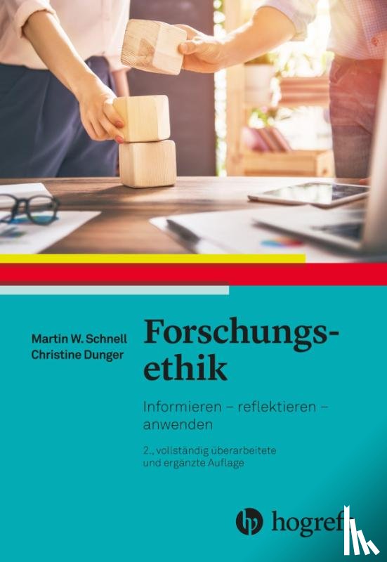 Schnell, Martin W., Dunger, Christine - Forschungsethik