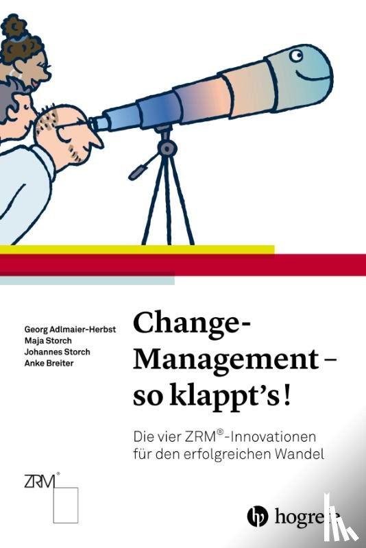 Adlmaier-Herbst, Georg, Storch, Maja, Storch, Johannes, Breiter, Anke - Change-Management - so klappt's!