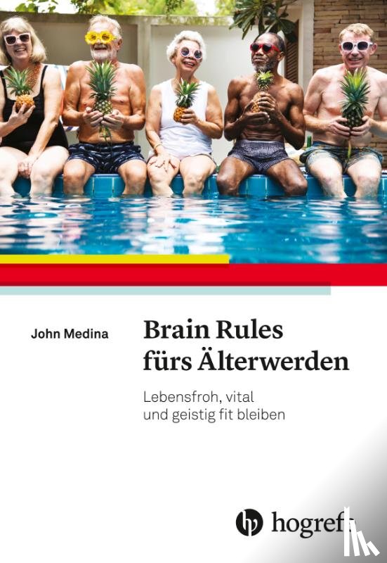 Medina, John - Brain Rules fürs Älterwerden